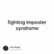 fighting imposter syndrome