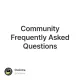 Community Frequently Asked Questions