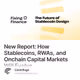 New Report: How Stablecoins, RWAs, and Onchain Capital Markets Will Evolve