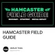 HAMCASTER FIELD GUIDE