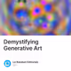 Demystifying Generative Art