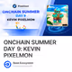 ONCHAIN SUMMER DAY 9: KEVIN PIXELMON