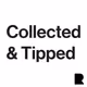 Collected & Tipped