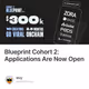 Blueprint Cohort 2: Applications Are Now Open