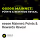 eesee Mainnet: Points & Rewards Reveal