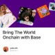 Bring The World Onchain with Base