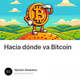 Hacia dónde va Bitcoin