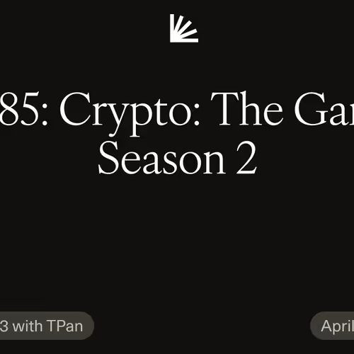 #285: Crypto: The Game Season 2