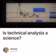 Is technical analysis a science?