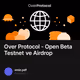 Over Protocol - Open Beta Testnet ve Airdrop
