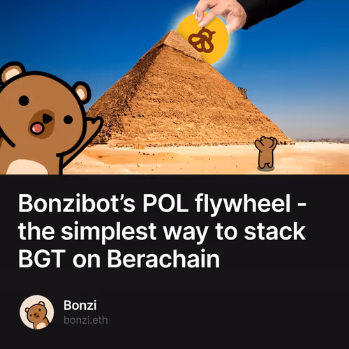 Bonzibot’s POL flywheel - the simplest way to stack BGT on Berachain