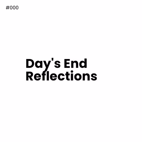 Day's End Reflection