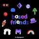 based friends