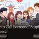 How to Call Someone "Stupid" in Japanese?