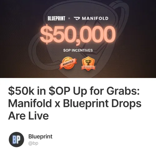 $50k in $OP Up for Grabs: Manifold x Blueprint Drops Are Live