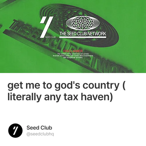 get me to god's country (literally any tax haven)