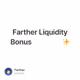 Farther Liquidity Bonus Rewards✨