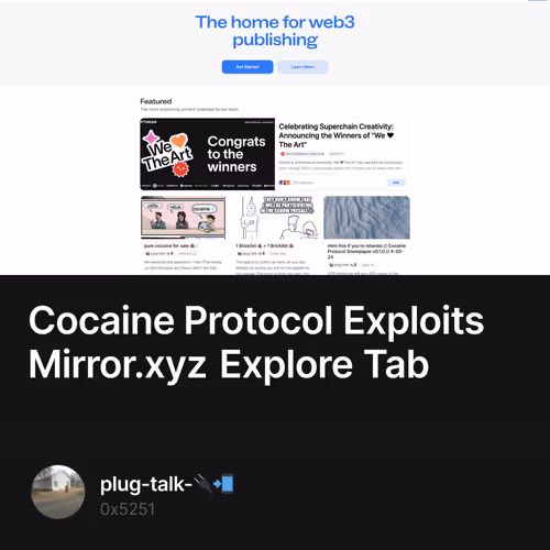 Cocaine Protocol Exploits Mirror.xyz Explore Tab