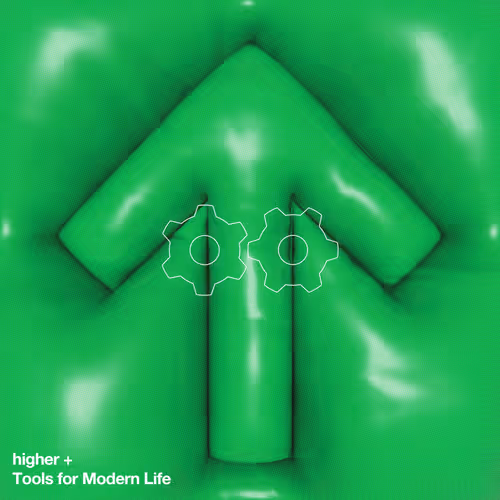 Tools + Higher