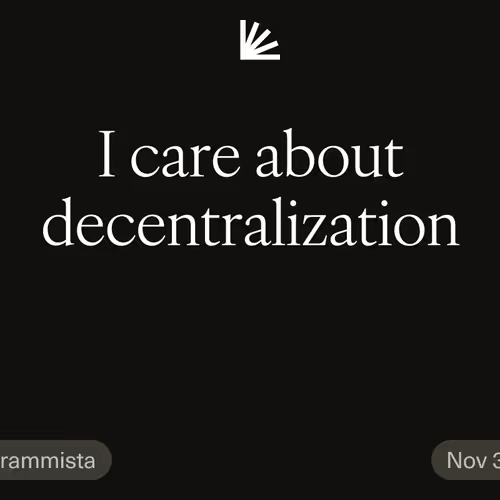 I care about decentralization