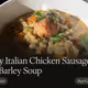 Spicy Italian Chicken Sausage and Barley Soup