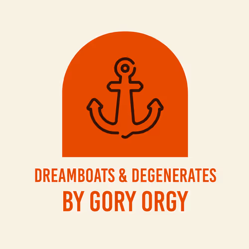 Dreamboats & Degenerates