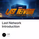 Last Network Introduction