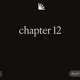 chapter 12
