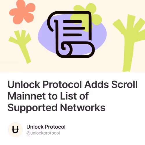 Unlock Protocol Adds Scroll Mainnet to List of Supported Networks