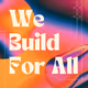 We Build For All With Accessibility