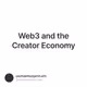 Web3 and the Creator Economy