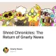 Shred Chronicles: The Return of Gnarly News