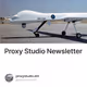 Proxy Studio Newsletter