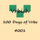 100 Days of Vrbs
