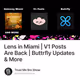 Lens in Miami | V1 Posts Are Back | Buttrfly Updates & More