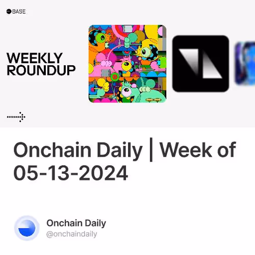 Onchain Daily | Week of 05-13-2024
