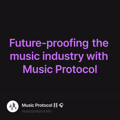 Future-proofing the music industry with Music Protocol