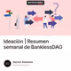 Ideación | Resumen semanal de BanklessDAO