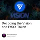 Decoding the Vision and FVXX Token