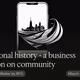 Personal history - a business lesson on community
