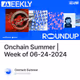 Onchain Summer | Week of 06-24-2024