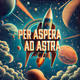 Per aspera ad astra