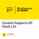 Conduit Supports OP Stack L3s