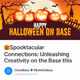 🎃Spooktacular Connections: Unleashing Creativity on the Base this Halloween!🎃
