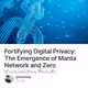 Fortifying Digital Privacy: The Emergence of Manta Network and Zero Knowledge Proofs
