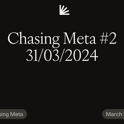 Chasing Meta #2 31/03/2024