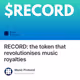 RECORD: the token that revolutionises music royalties