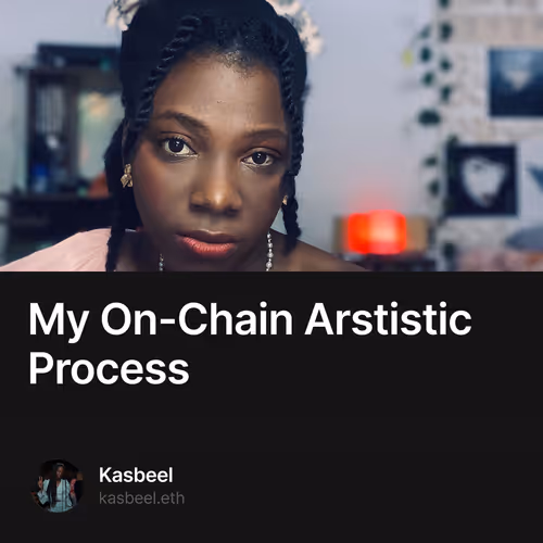 My On-Chain Arstistic Process
