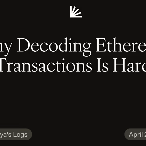Why Decoding Ethereum Transactions Is Hard
