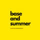 Base and Summer